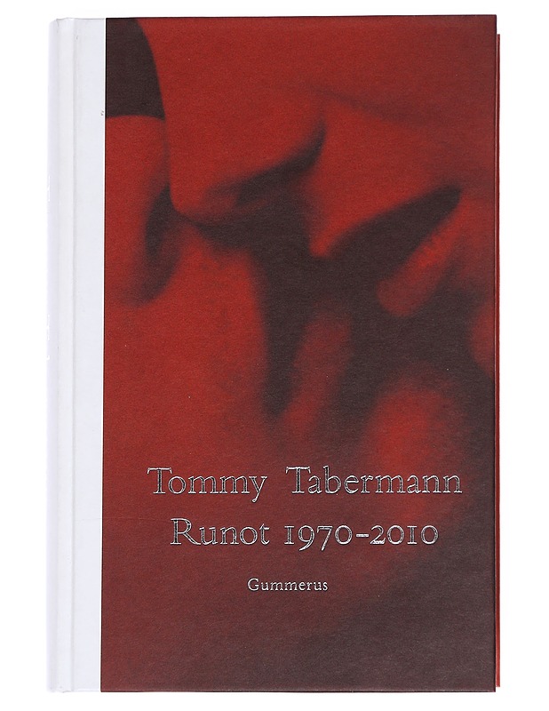 Runot 1970-2010 - Tabermann, Tommy - Runot ja näytelmät - 10105551839 - 0