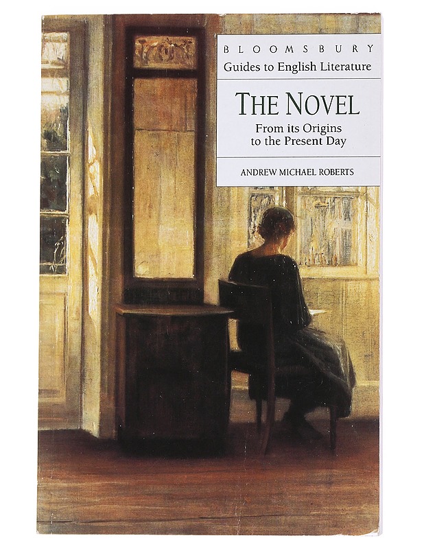 The novel : a guide to the novel from its origins to the present day - Roberts, Andrew Michael - Tietokirjat ja oppaat - 10105551840 - 0