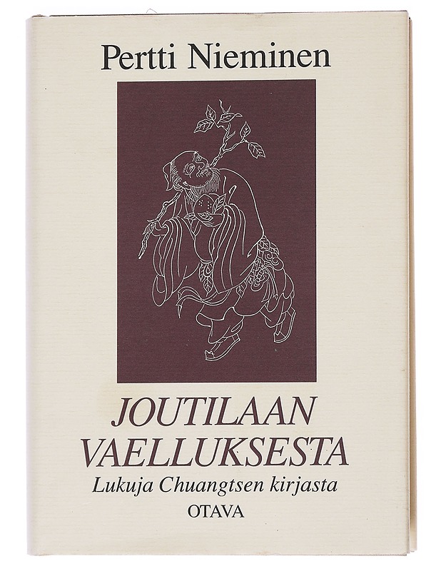 Joutilaan vaelluksesta : Lukuja Chuangtsen kirjasta - Pertti Nieminen - Romaanit ja novellit - 10105551844 - 0