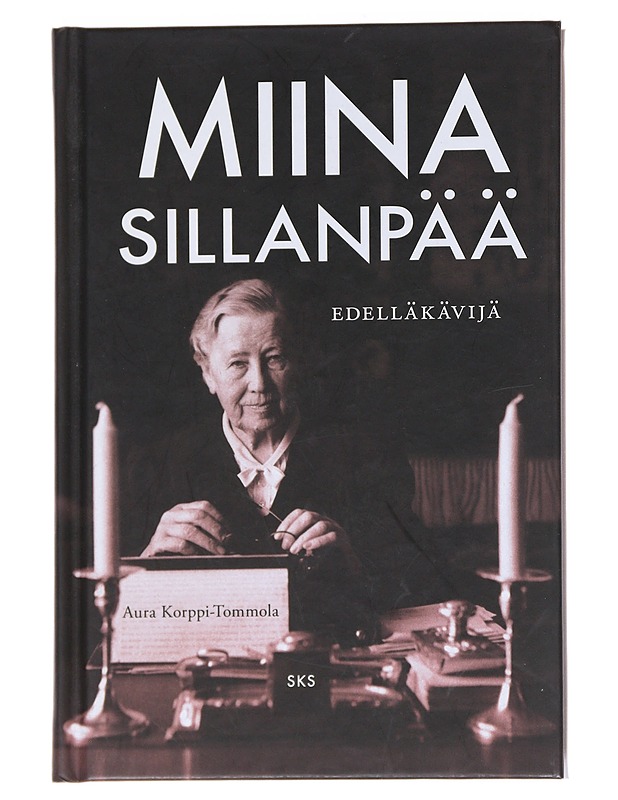 Miina Sillanpää edelläkävijä - Aura Korppi-Tommola - Elämäkerrat ja muistelmat - 10105551853 - 0