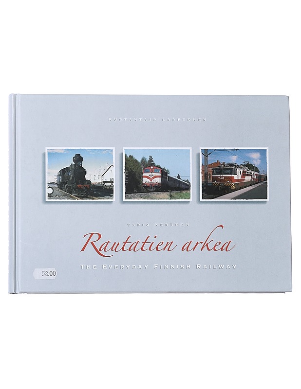 Rautatien arkea = The everyday Finnish Railway - Keränen, Tapio - Historiakirjat - 10105551862 - 0