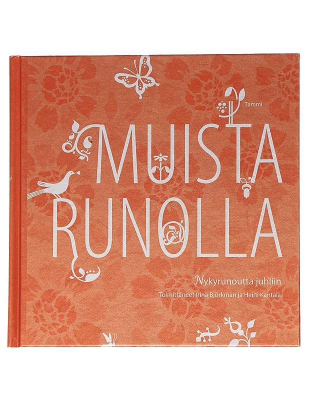 Muista runolla : nykyrunoutta vähän joka juhlaan - Björkman, Irina - Runot ja näytelmät - 10105551897 - 0