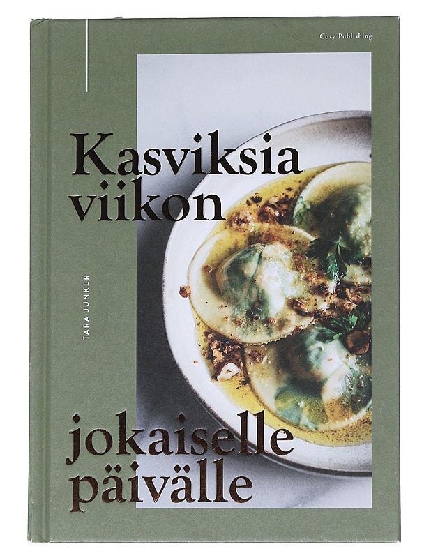 Kasviksia viikon jokaiselle päivälle - Junker, Tara - Ruokakirjat - 10105551900 - 0