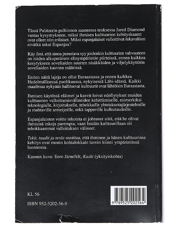 Tykit, taudit ja teräs : ihmisen yhteiskuntien kohtalot - Diamond, Jared - Historiakirjat - 10105551908 - 1