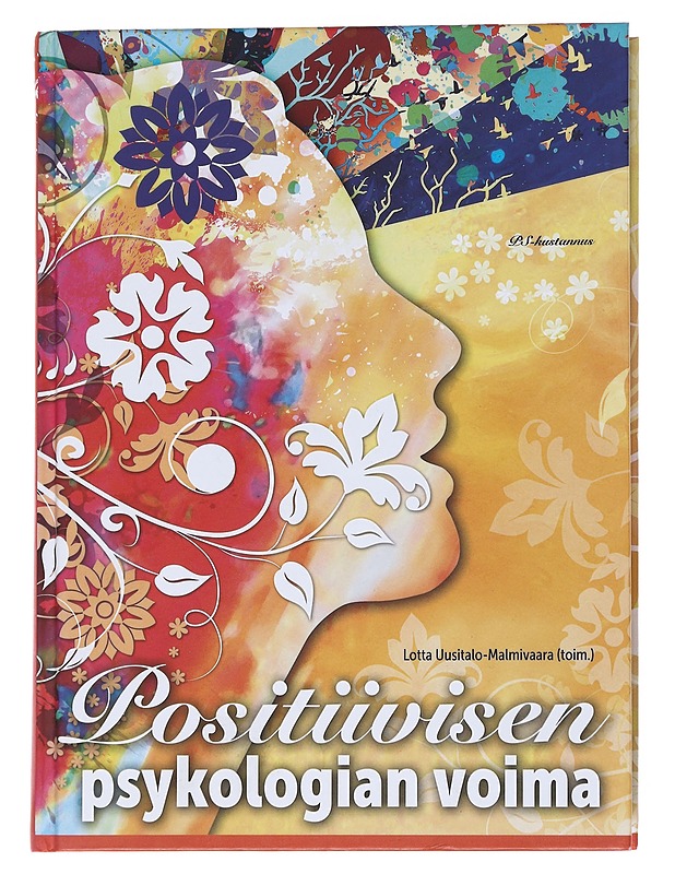 Positiivisen psykologian voima - Uusitalo, Lotta - Tietokirjat ja oppaat - 10105551940 - 0