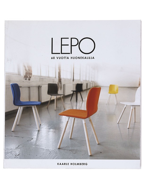Lepo : 60-vuotta huonekaluja - Holmberg, Kaarle - Historiakirjat - 10105551941 - 0