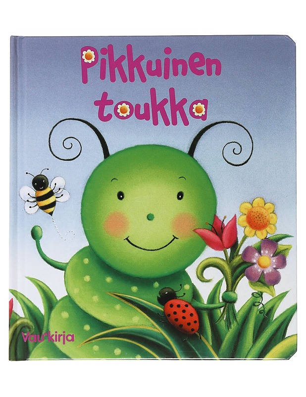 Pikkuinen Toukka -Susan hood, Claudine Gevry - Lastenkirjat - 10105551944 - 0