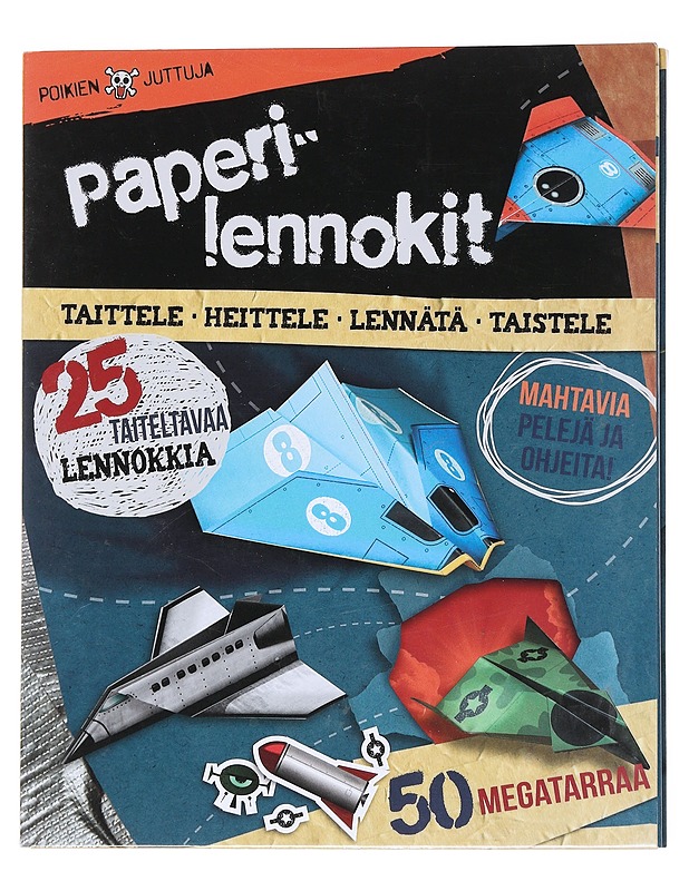 Paperilennokit : taittele, heittele, lennätä, taistele - Loborik, Jason - Lastenkirjat - 10105551959 - 0