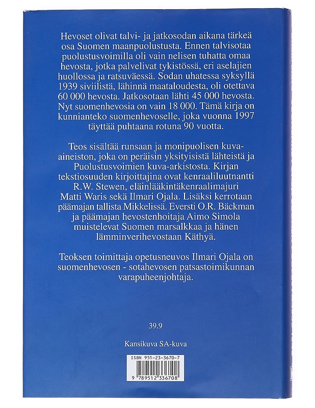 Suomenhevonen Suomen puolesta 1939-1945 - Ojala, Ilmari - Elämäkerrat ja muistelmat - 10105551957 - 1