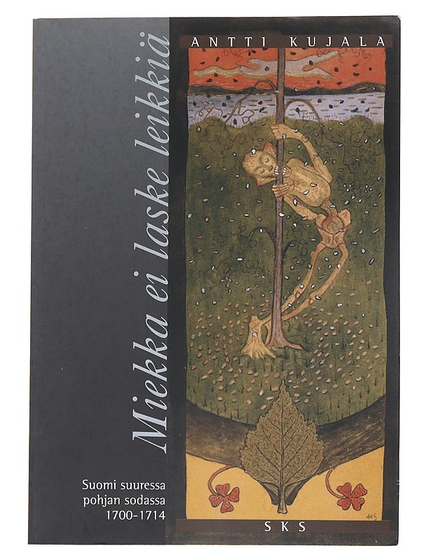 Miekka ei laske leikkiä - Antti Kujala - Historiakirjat - 10105552012 - 0