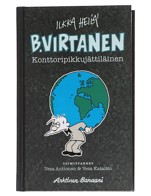 B. Virtanen. Konttoripikkujättiläinen - Heilä, Ilkka - Sarjakuvat - 10105552043 - 0
