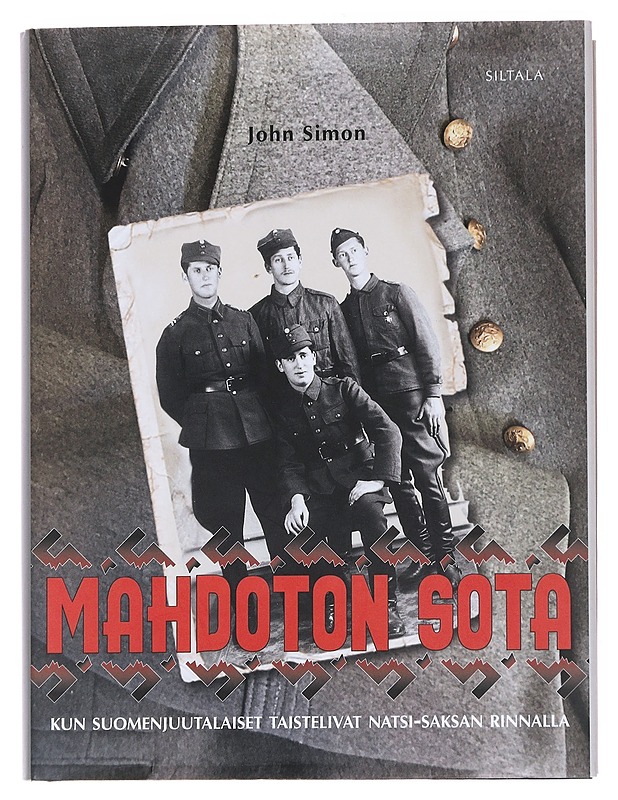 Mahdoton sota : kun suomenjuutalaiset taistelivat natsi-Saksan rinnalla - Simon, John - Elämäkerrat ja muistelmat - 10105552050 - 0