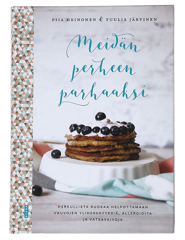 Meidän perheen parhaaksi - Heinonen, Piia - Ruokakirjat - 10105552060 - 0