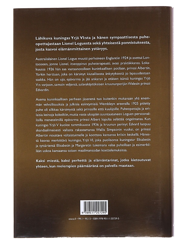 Kuninkaan puhe : tarina miehestä, joka pelasti kuningashuoneen - Logue, Mark - Elämäkerrat ja muistelmat - 10105552059 - 1