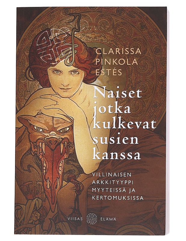 Naiset jotka kulkevat susien kanssa : villinaisen arkkityyppi myyteissä ja kertomuksissa - Estés, Clarissa Pinkola - Tietokirjat ja oppaat - 10105552073 - 0