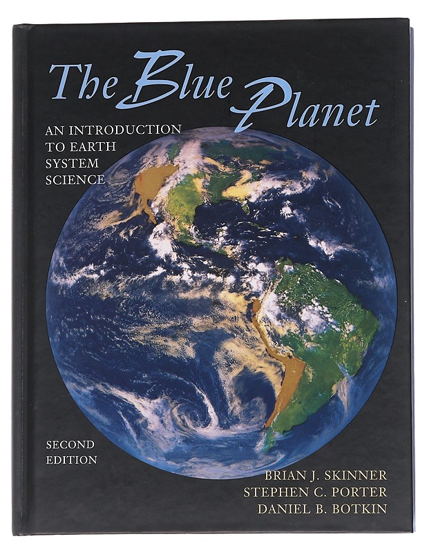 The blue planet : an introduction to earth system science - Skinner, Brian J. - Historiakirjat - 10105552112 - 0