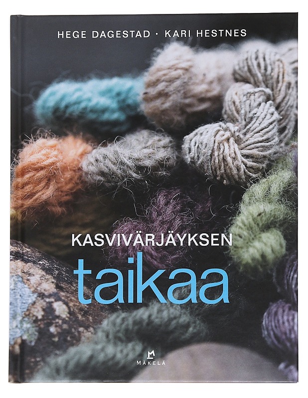 Kasvivärjäyksen taikaa - Dagestad, Hege - Tietokirjat ja oppaat - 10105552140 - 0