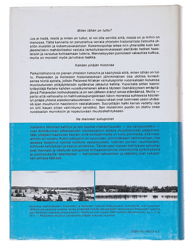 Pielaveden ja Keiteleen historia. II, 1870-luvulta nykyaikaan - Kumpulainen, Kalevi - Historiakirjat - 10105552153 - 1