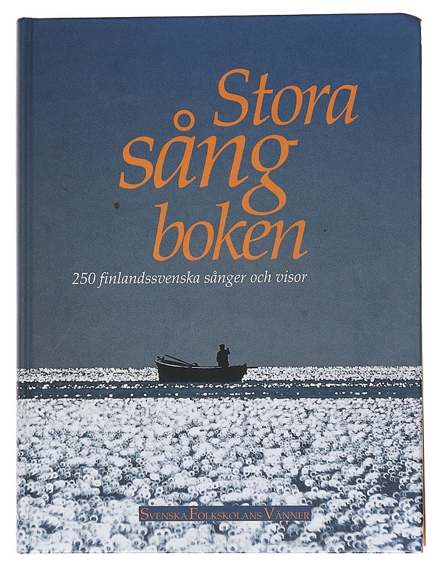 Stora sångboken : 250 finlandsvenska sånger och visor - Musiikki- ja elokuvakirjat - 10105552167 - 0