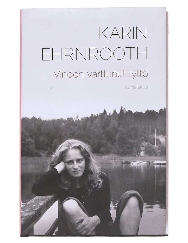 Vinoon varttunut tyttö - Ehrnrooth, Karin - Romaanit ja novellit - 10105552172 - 0