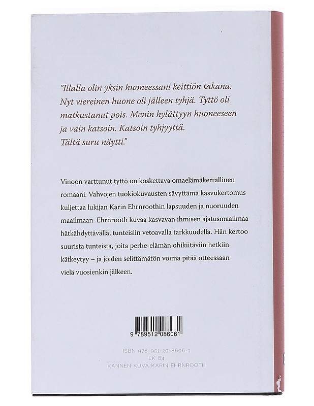 Vinoon varttunut tyttö - Ehrnrooth, Karin - Romaanit ja novellit - 10105552172 - 1