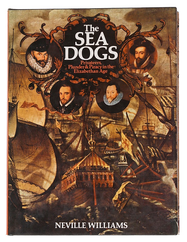 The Sea Dogs - Williams , Neville - Historiakirjat - 10105552173 - 0