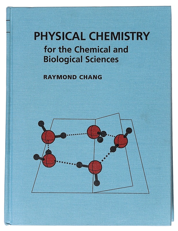 Physical chemistry for the chemical and biological sciences - Raymond Chang - Opetusmateriaaleja ympäristökasvatukseen - 10105552201 - 0