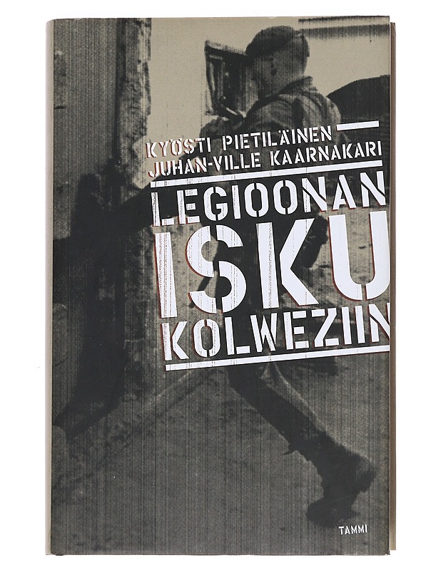 Legioonan isku Kolweziin - Pietiläinen, Kyösti - Elämäkerrat ja muistelmat - 10105552204 - 0