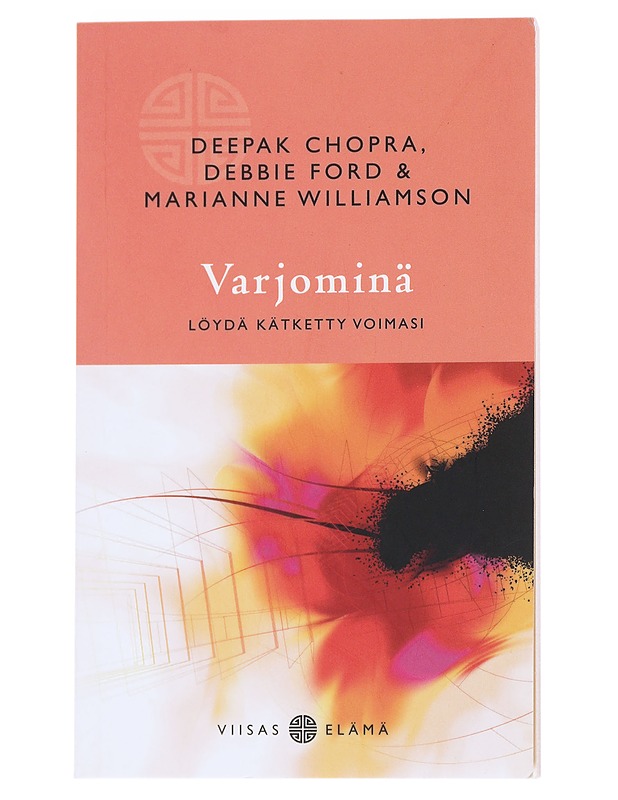 Varjominä : löydä kätketty voimasi - Chopra, Deepak - Tietokirjat ja oppaat - 10105552230 - 0