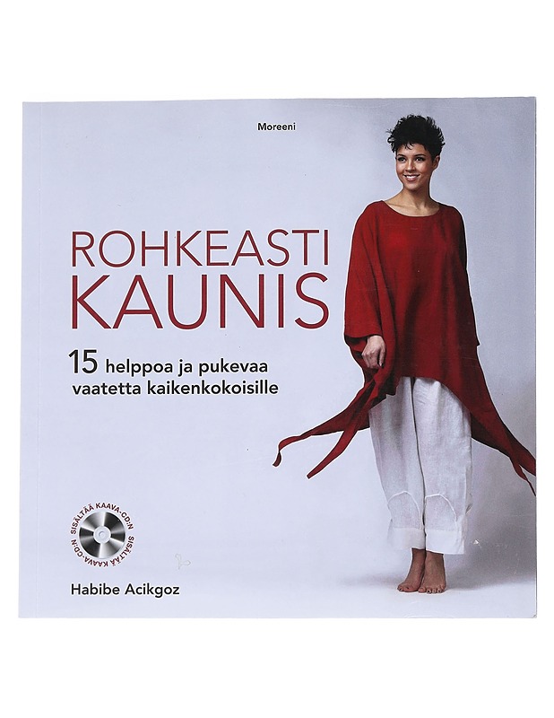 Rohkeasti kaunis : 15 helppoa ja pukevaa vaatetta kaikenkokoisille - Acikgoz, Habibe - Tietokirjat ja oppaat - 10105552231 - 0