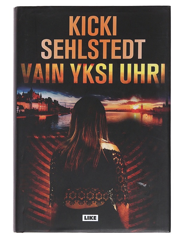 Vain yksi uhri - Sehlstedt, Kicki - Jännitys ja dekkarit - 10105552249 - 0