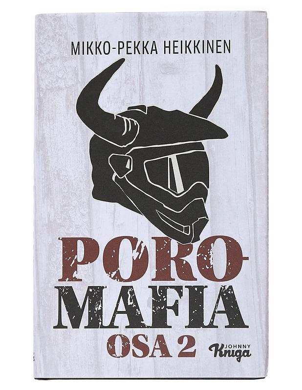 Poromafia osa 2 - Mikko-Pekka Heikkinen - Romaanit ja novellit - 10105552253 - 0