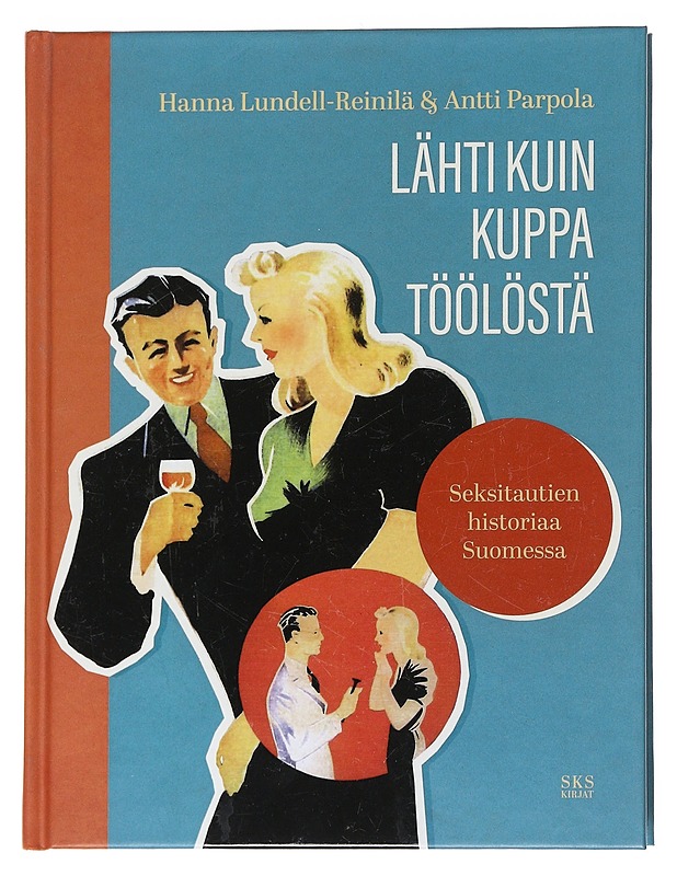 Lähti kuin kuppa Töölöstä : seksitautien historiaa Suomessa - Lundell-Reinilä, Hanna - Tietokirjat - 10105552254 - 0