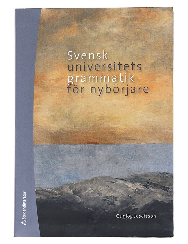 Svensk universitetsgrammatik för nybörjare - Gunlög Josefsson - Tietokirjat ja oppaat - 10105552278 - 0