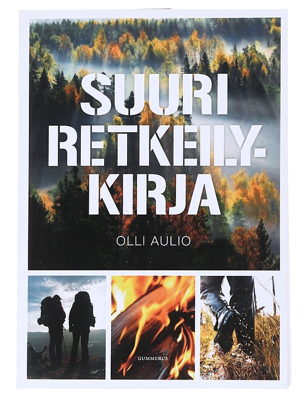 Suuri retkeilykirja - Aulio, Olli - Harrastekirjat - 10105552318 - 0