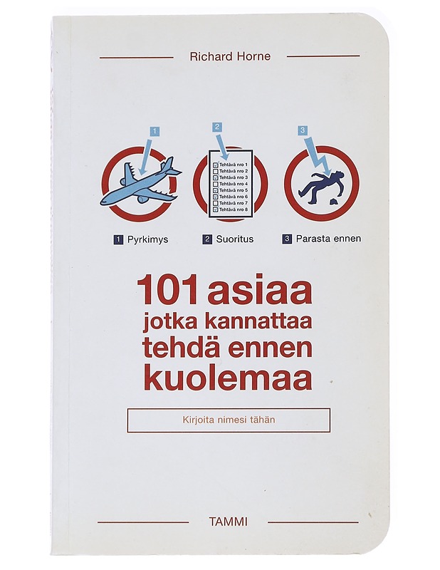 101 asiaa, jotka kannattaa tehdä ennen kuolemaa - Horne, Richard - Tietokirjat - 10105552355 - 0