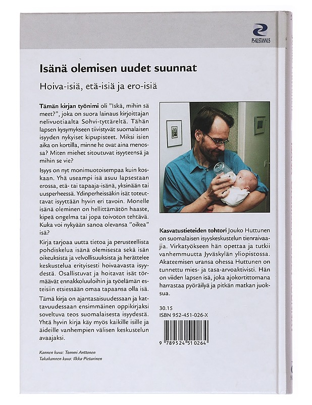 Isänä olemisen uudet suunnat : hoiva-isiä, etäi-isiä ja ero-isiä - Jouko Huttunen - Tietokirjat ja oppaat - 10105552366 - 1