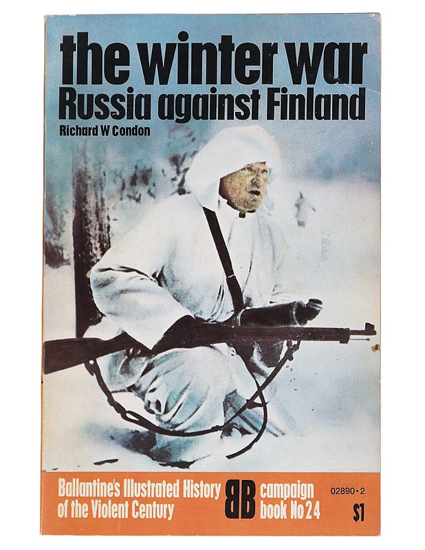 The Winter War : Russia against Finland - Richard W Condon - Historiakirjat - 10105552382 - 0
