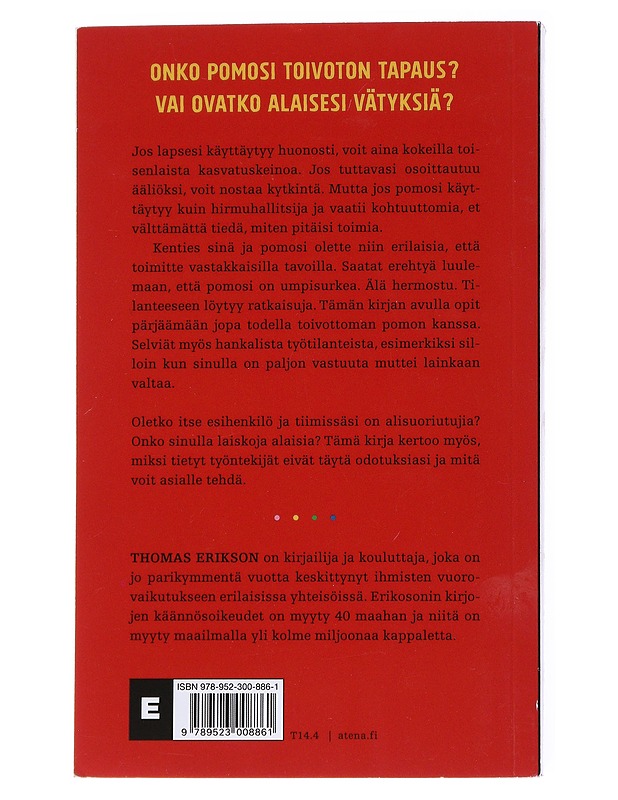 Kehnot pomot ympärilläni : miksi hyvä johtaminen on niin vaikeaa - Erikson, Thomas - Romaanit ja novellit - 10105552393 - 1