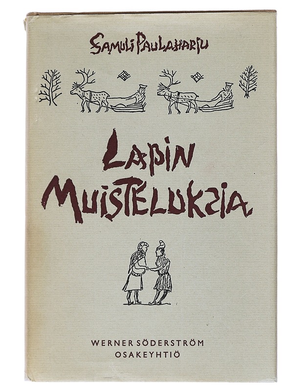 Lapin muisteluksia - Paulaharju, Samuli - Elämäkerrat ja muistelmat - 10105552448 - 0