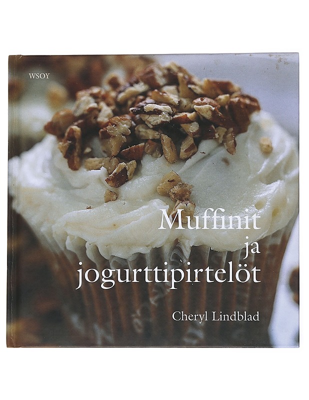 Muffinit ja jogurttipirtelöt - Lindblad, Cheryl - Tietokirjat ja oppaat - 10105552449 - 0