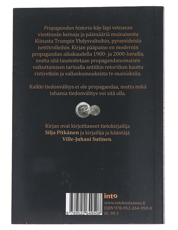Propagandan historia : kuinka meihin on vaikutettu antiikista infosotaan - Pitkänen, Silja - Tietokirjat ja oppaat - 10105552455 - 1