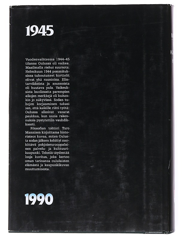 Oulun kaupungin historia 1945-1990 - Turo Manninen - Tietokirjat - 10105552522 - 1
