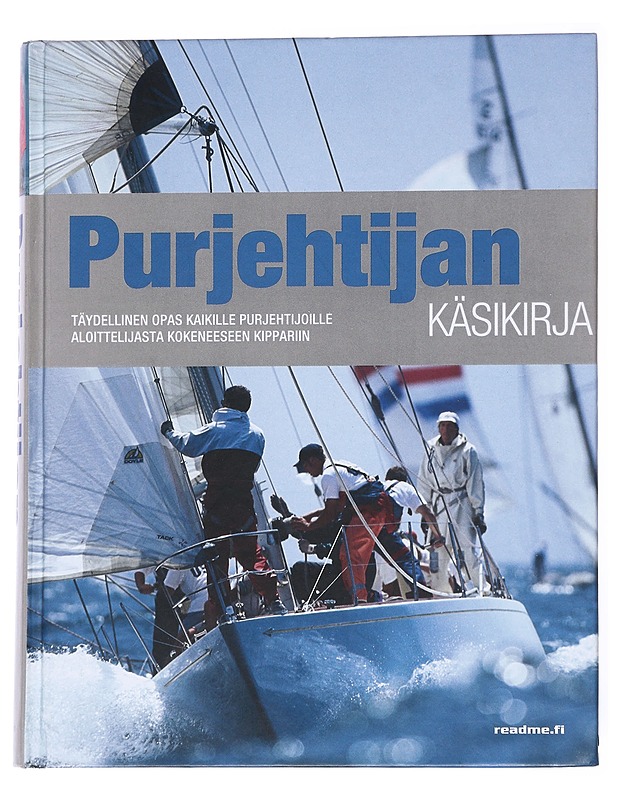 Purjehtijan käsikirja : täydellinen opas kaikille purjehtijoille aloittelijasta kokeneeseen kippariin - Evans, Jeremy - Harrastekirjat - 10105552559 - 0