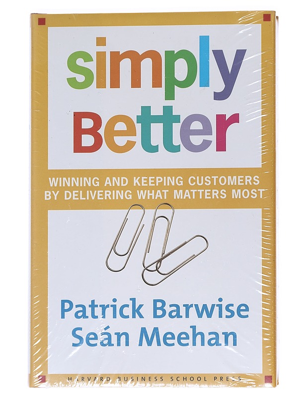 Simply better : winning and keeping customers by delivering what matters most - Barwise, Patrick - Tietokirjat ja oppaat - 10105552590 - 0