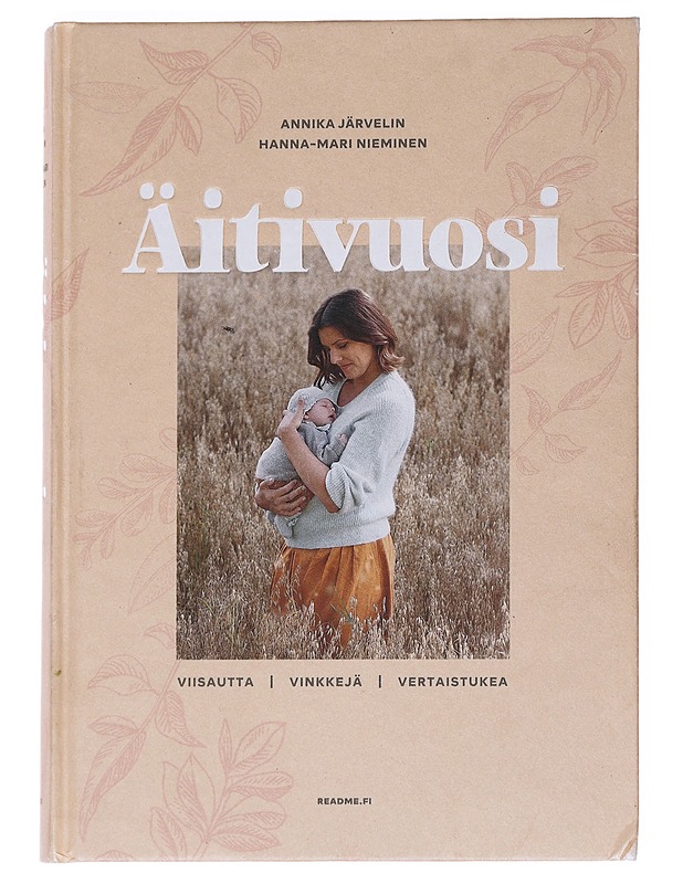 Äitivuosi : viisautta, vinkkejä, vertaistukea - Järvelin, Annika - Tietokirjat ja oppaat - 10105552674 - 0