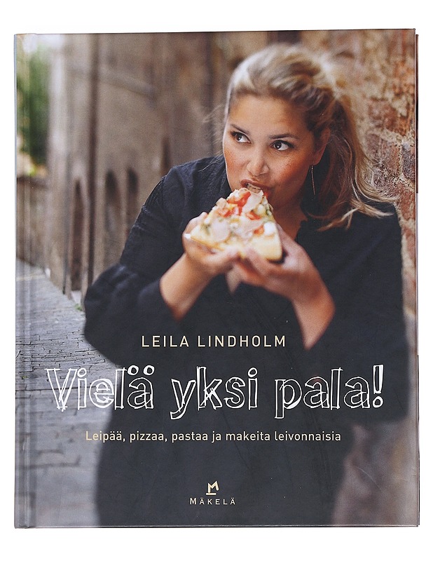 Vielä yksi pala! - Lindholm, Leila - Ruokakirjat - 10105552713 - 0