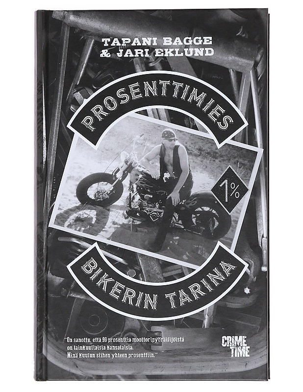 Prosenttimies : bikerin tarina - Bagge, Tapani - Elämäkerrat ja muistelmat - 10105552759 - 0