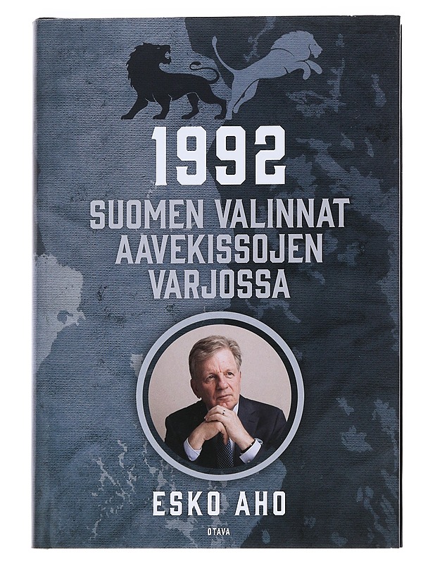 1992 : Suomen valinnat aavekissojen varjossa - Esko Aho - Elämäkerrat ja muistelmat - 10105552781 - 0