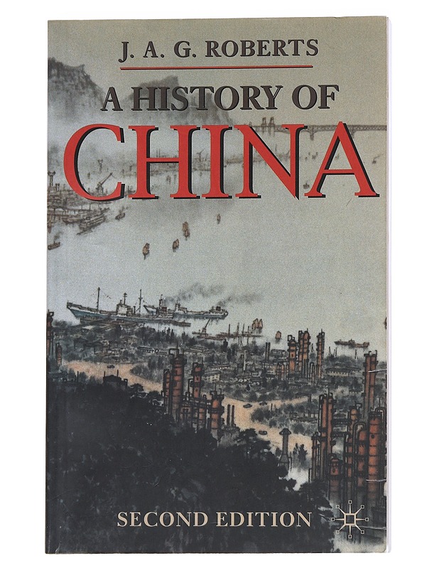 A history of China - J. A. G. Roberts - Historiakirjat - 10105552791 - 0
